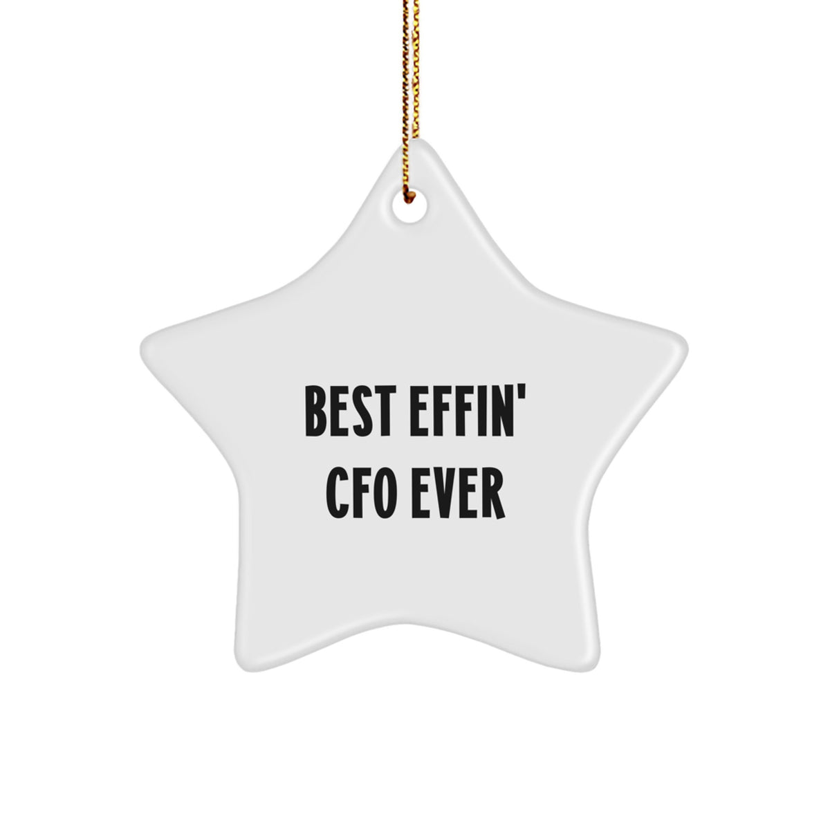 Funny CFO Gifts from Friends, Unique Star Ornament for Christmas, 'Best Effin' CFO Ever' Quote, Perfect for CFO Men, Women, Family, Coworkers - Image 1