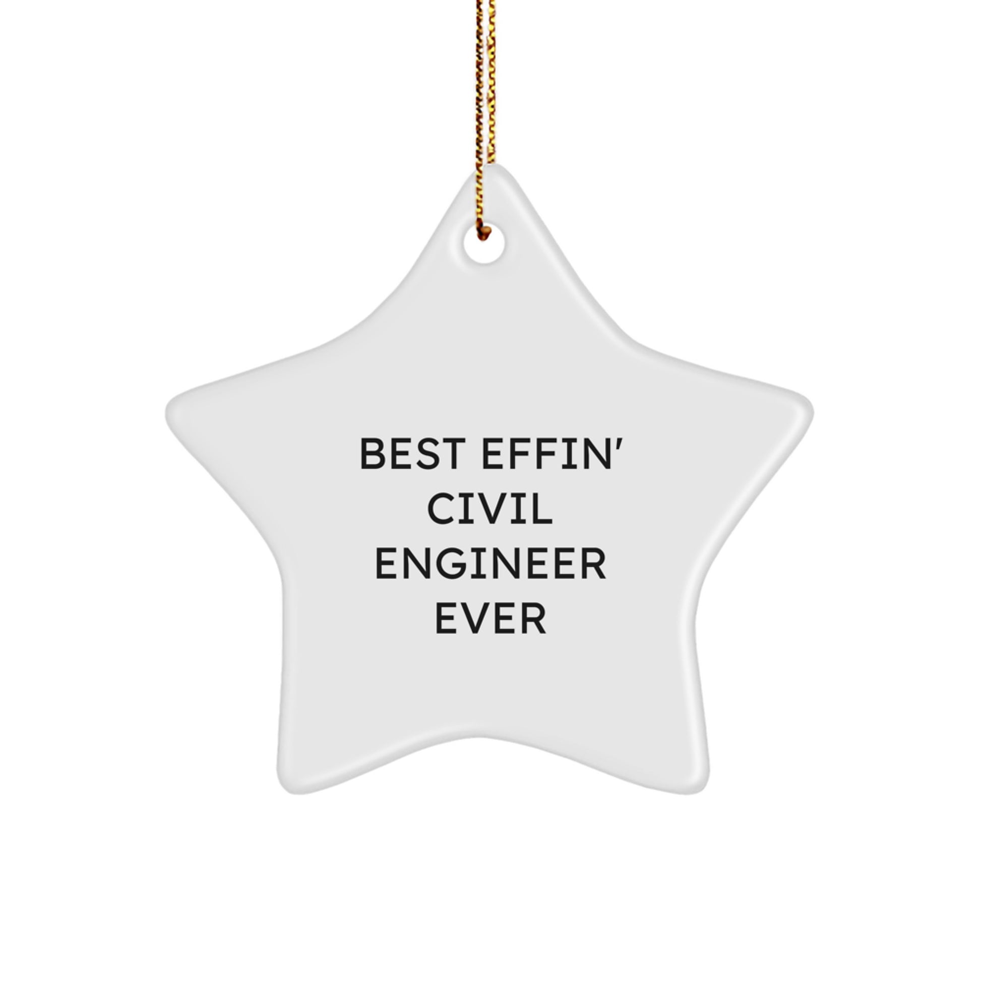 Civil Engineer Gifts - Funny Quote Star Ornament from Friends for Civil Engineers at Christmas - Image 1