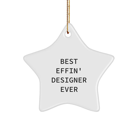 Funny Designer Star Ornament Gifts from Men to Friends, Christmas Unique Designer Star Ornaments, Best Effin' Designer Ever Funny Star Shaped - Image 1