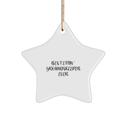 Funny groundskeeper Gifts for Men, Star Ornament for groundskeeper, Best Effin' groundskeeper Ever Quote, Christmas Unique Gifts from Friends - Image 1