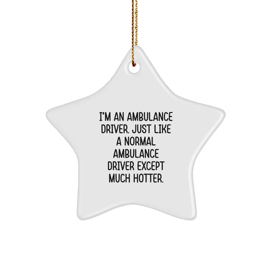 Funny Ambulance Driver Christmas Unique Gift Ideas for Ambulance Drivers, Funny Ambulance Driver Star Ornament Gifts from Men to Ambulance Drivers - Image 1