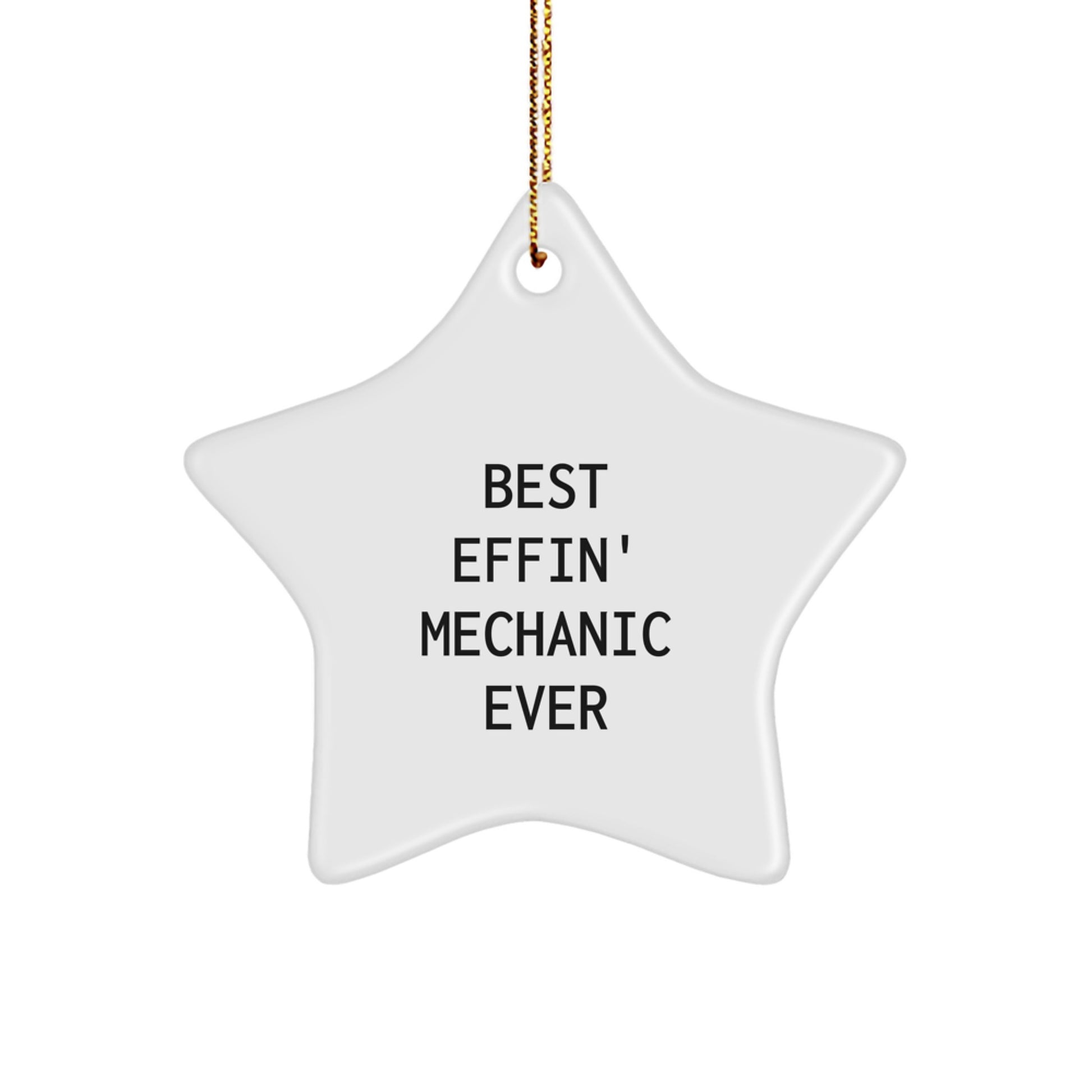 Funny Gifts for Mechanic Men Christmas Star Ornament, Best Effin' Mechanic Ever, Mechanic Gifts from Family and Friends, Mechanic Star Ornament - Image 1