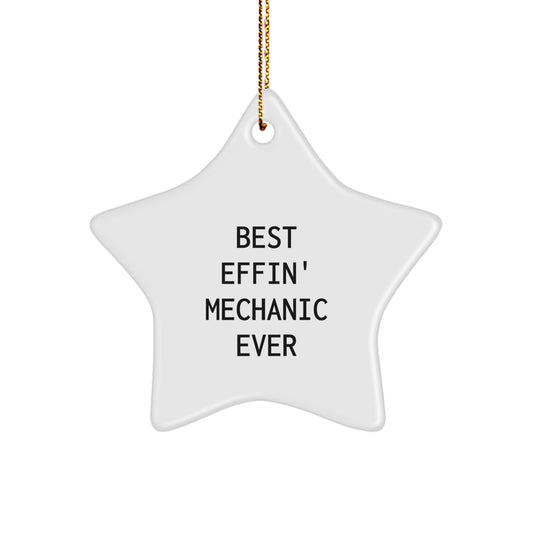 Funny Gifts for Mechanic Men Christmas Star Ornament, Best Effin' Mechanic Ever, Mechanic Gifts from Family and Friends, Mechanic Star Ornament - Image 1