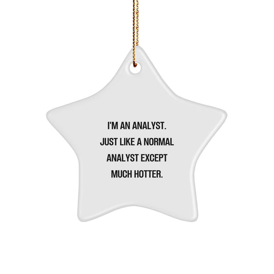Funny Analyst Gifts from Friends to Coworkers - I'm An Analyst Star Ornament for Christmas Unique Gifts - Image 1