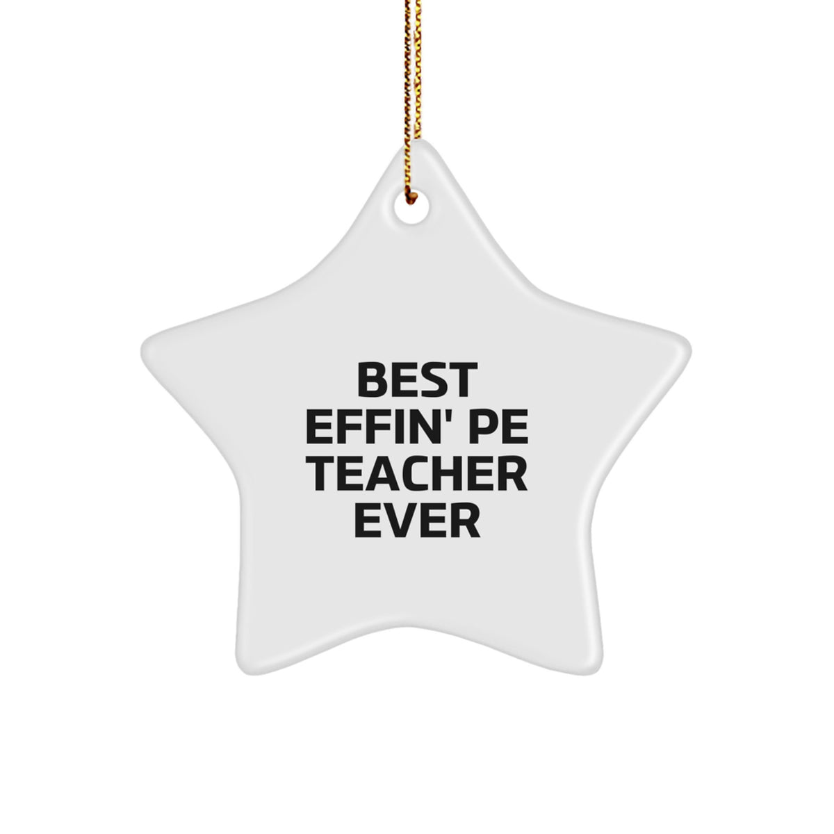 Best Effin' PE Teacher Ever Star Ornament Gift for Friends Christmas - Image 1