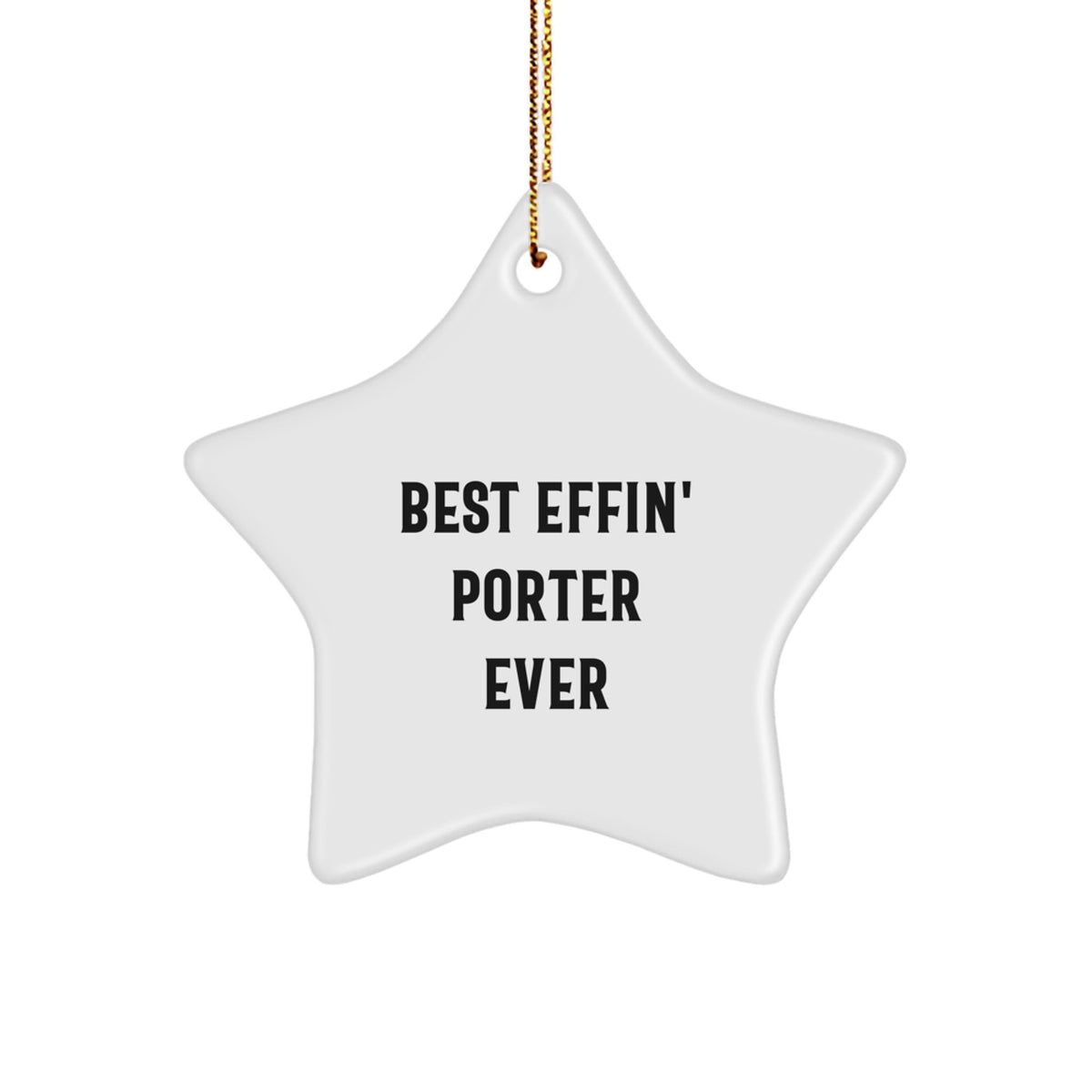 Christmas Unique Gift Porter Star Ornament for Her Best Effin' Porter Ever - Image 1