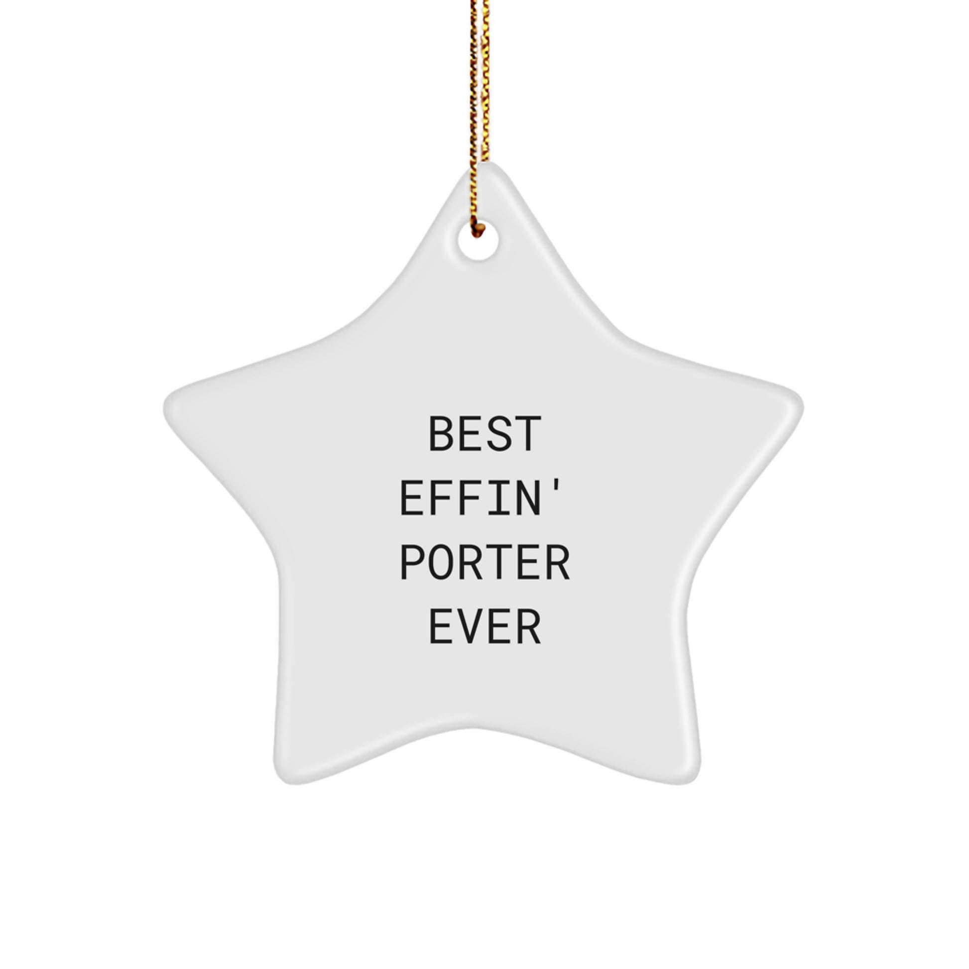 Funny Porter Gifts, Star Ornament, Best Effin' Porter Ever Christmas Decorations, Gifts from Friends for Porter, Fun Holiday Season Delight - Image 1