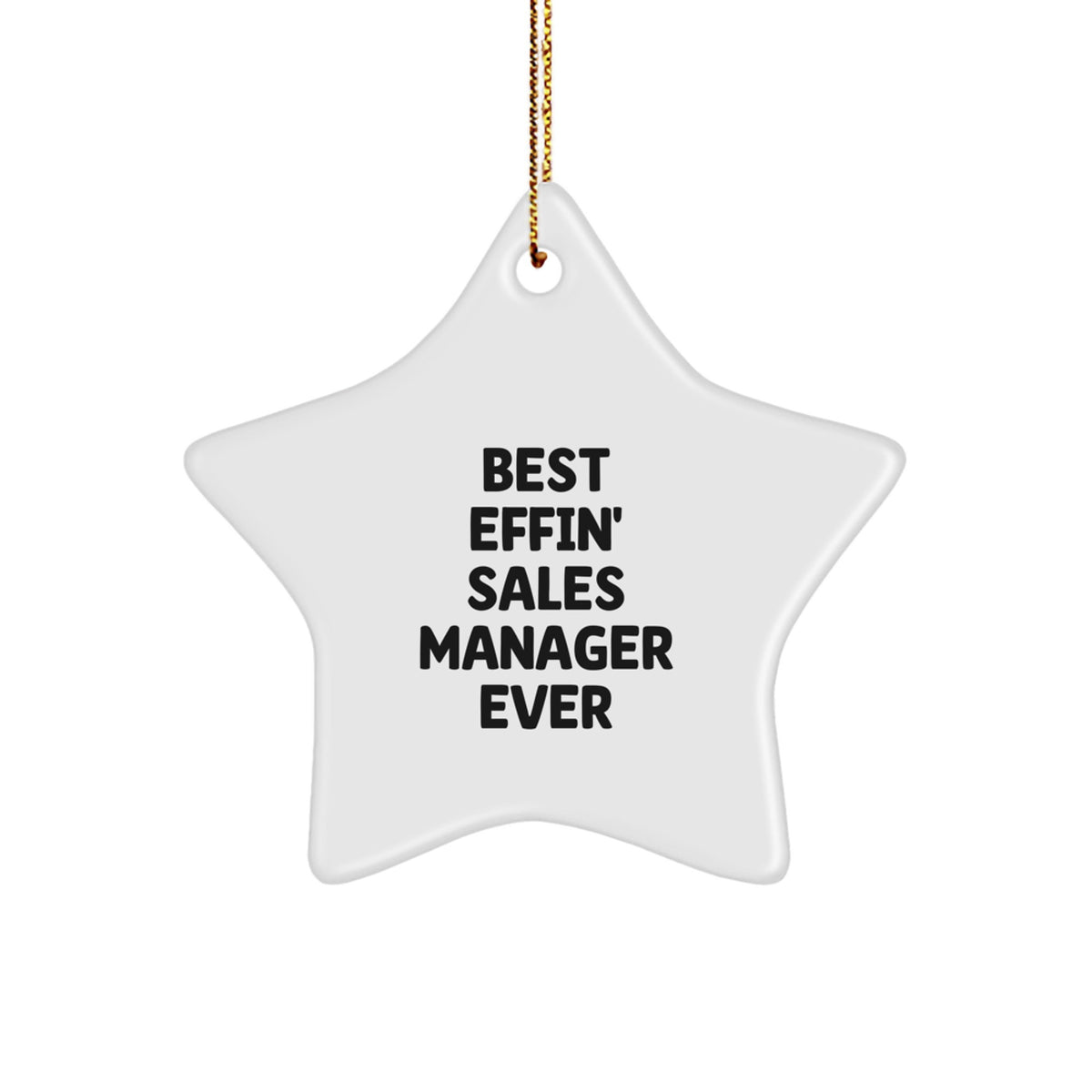 Funny Sales Manager Gifts for Men - Best Effin' Sales Manager Ever Star Ornament - Christmas Unique Gifts from Friends - Image 1