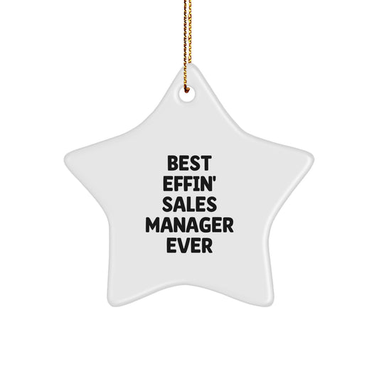 Funny Sales Manager Gifts for Men - Best Effin' Sales Manager Ever Star Ornament - Christmas Unique Gifts from Friends - Image 1
