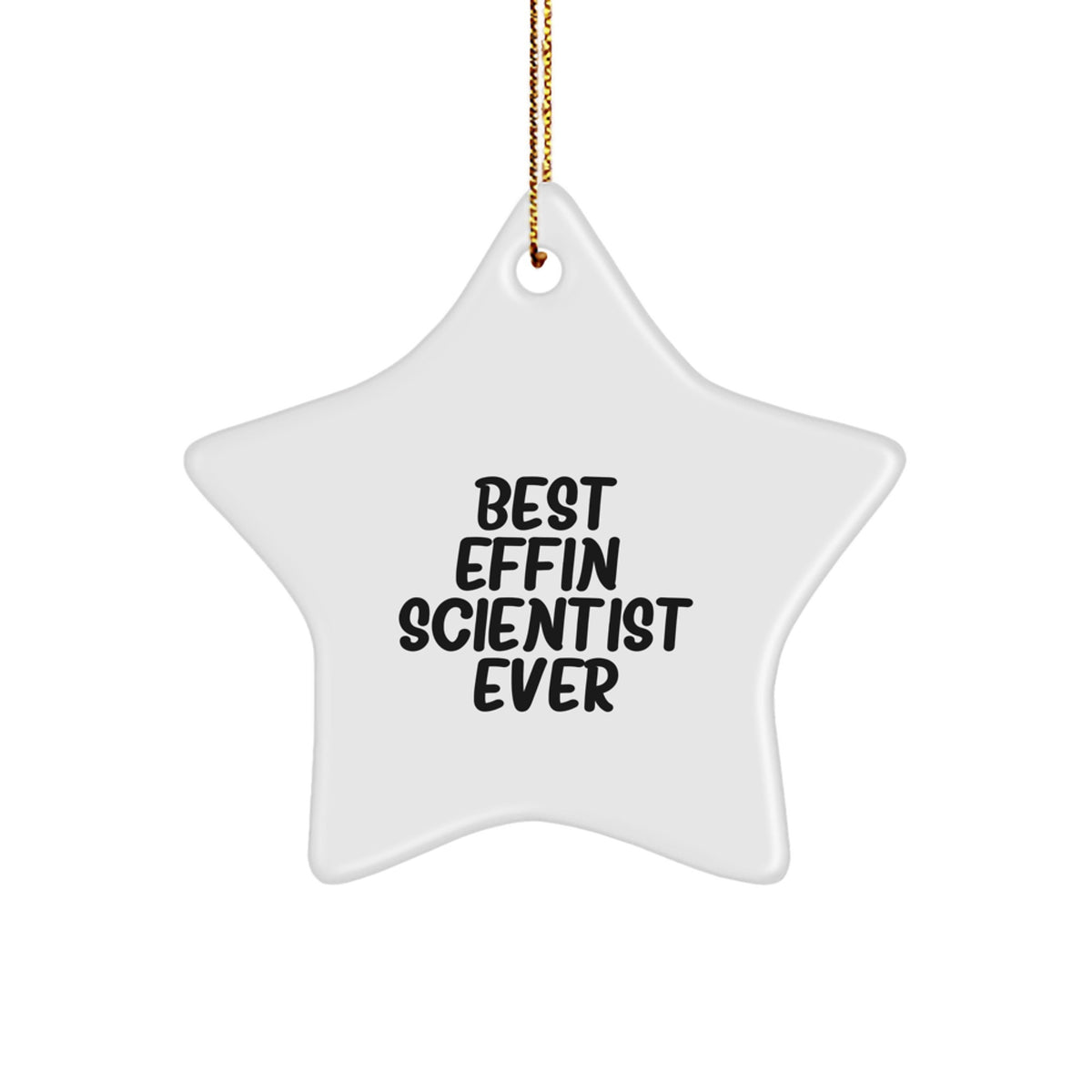 Funny Scientist Star Ornament Gifts from Best Effin' Men, Unique Christmas Memorable Presents for Scientist Friends - Image 1