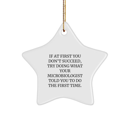 Microbiologist Christmas Ornament for Him Gift Try What Microbiologist - Image 1