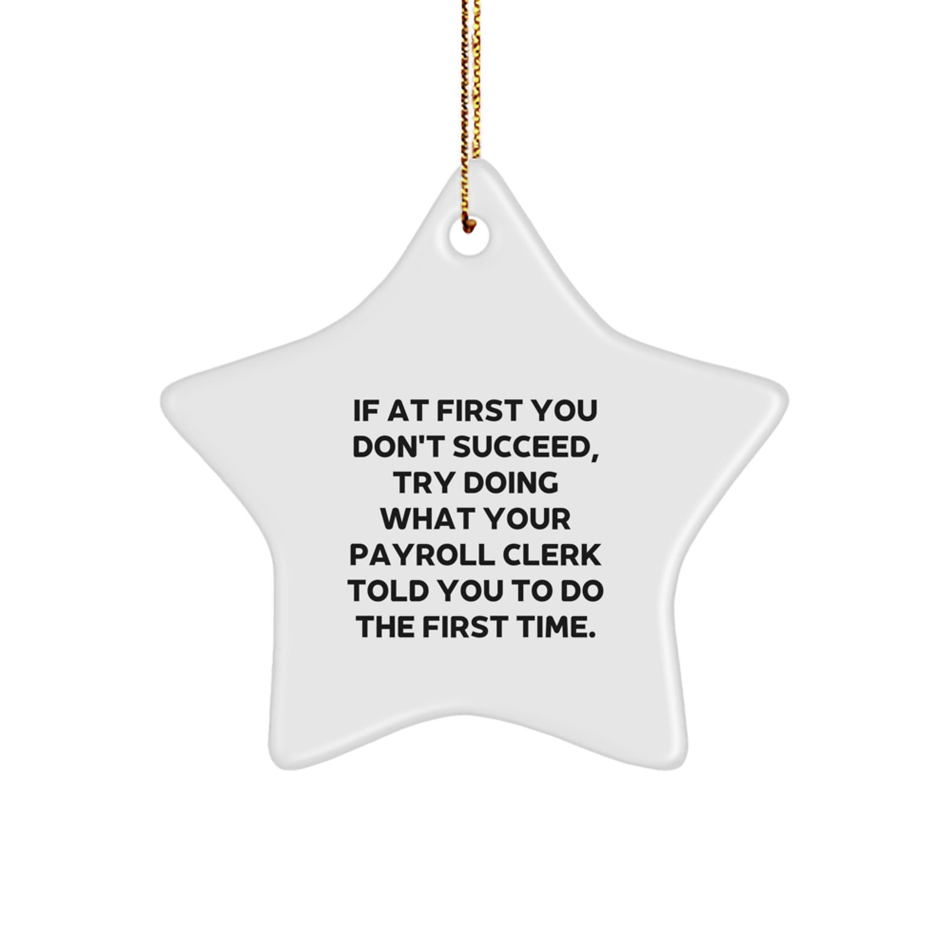 Funny Payroll Clerk Gifts from Coworkers for Christmas Unique Star Ornament, Payroll Clerk Humor, Funny Star Ornament, Funny Christmas Unique Gifts for Coworkers - Image 1