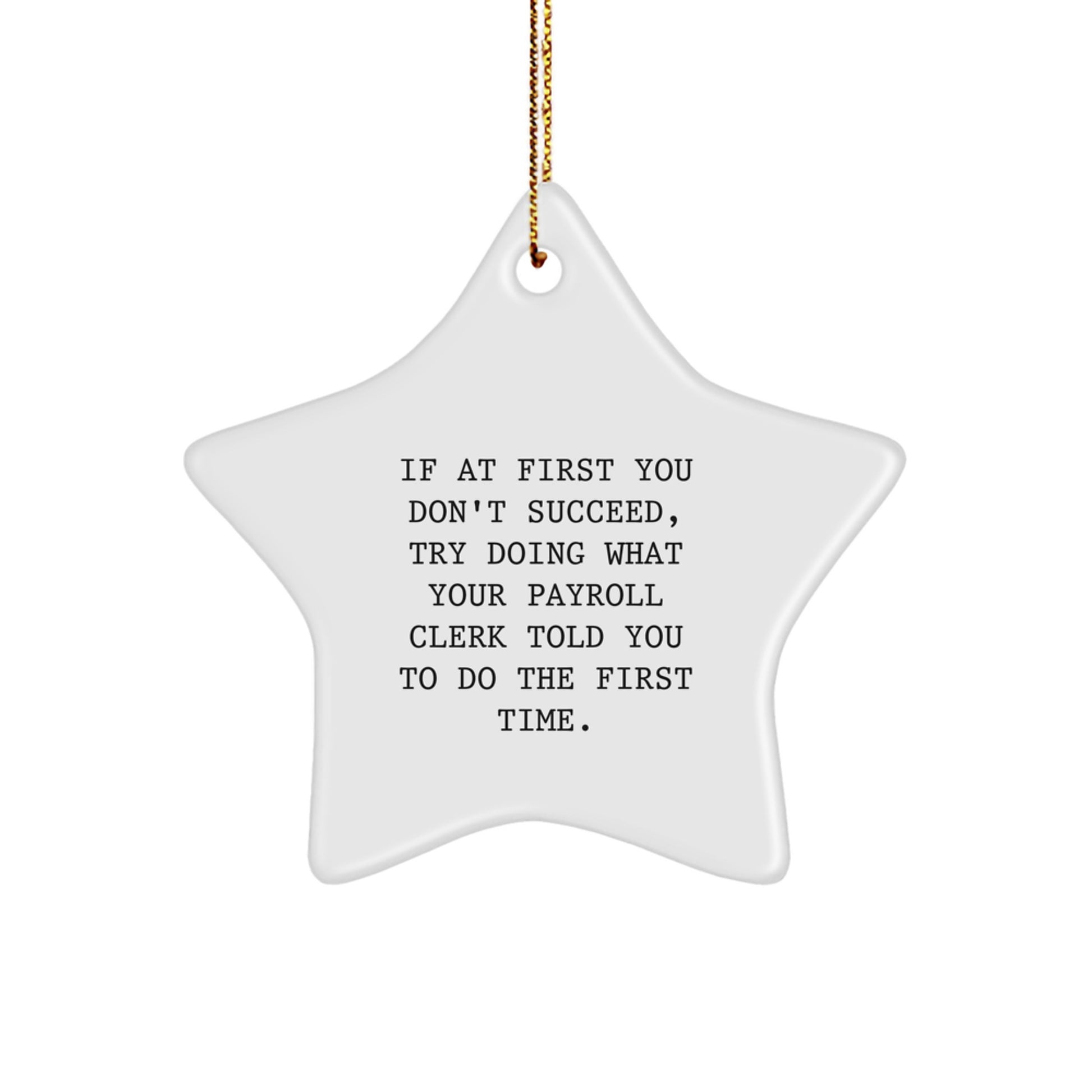 Funny Payroll Clerk Gifts from Coworkers, Unique Christmas Unique Gifts for Payroll Clerk - Star Ornament - Image 1
