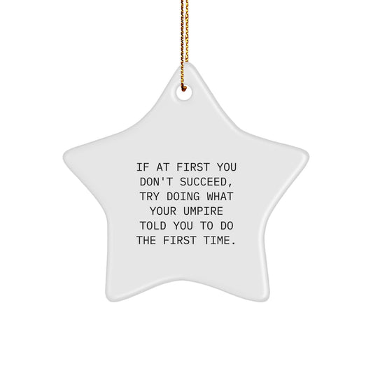 Funny Umpire Christmas Unique Gifts from Friends for Umpire Men Star Ornament Umpire Quote - Image 1