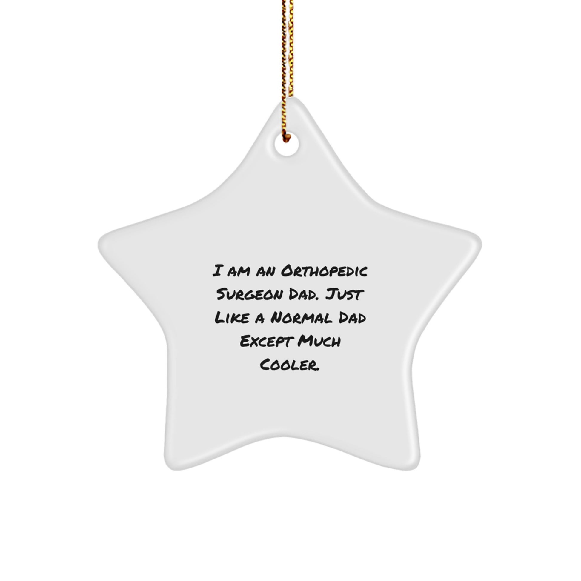 Funny Orthopedic Surgeon Gifts for Men Dad - Unique Star Ornament Gifts from Family - Image 1