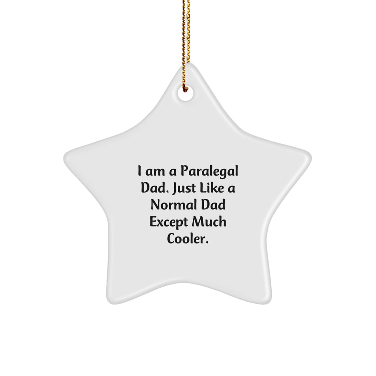 Funny Paralegal Dad Gifts for Men Christmas Star Ornament, 'I Am A Paralegal Dad' Unique Christmas Decoration - Image 1