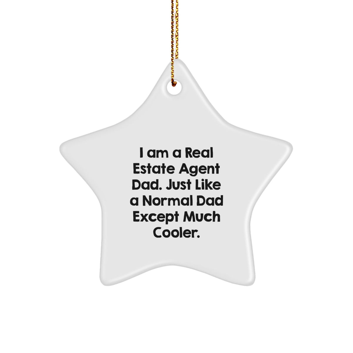 Funny Real Estate Agent Gifts from Dad, Star Ornament for Christmas Unique Gifts to Real Estate Agent Friends - Image 1