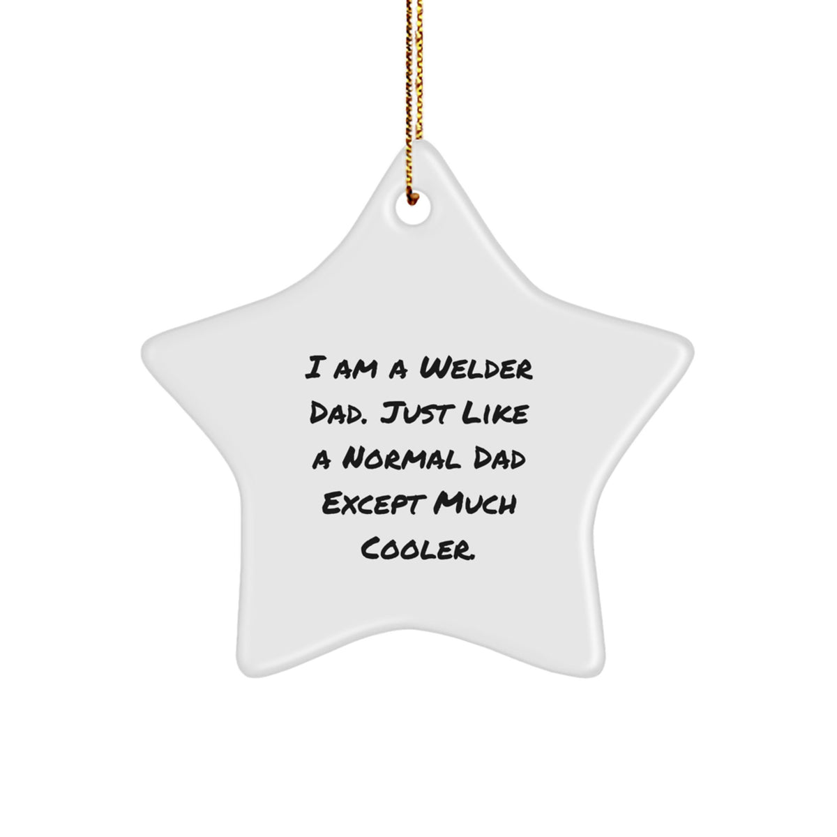 Funny Welder Dad Star Ornament Gift for Him from Family, Unique Christmas Unique Gifts Ideas for Men - Image 1