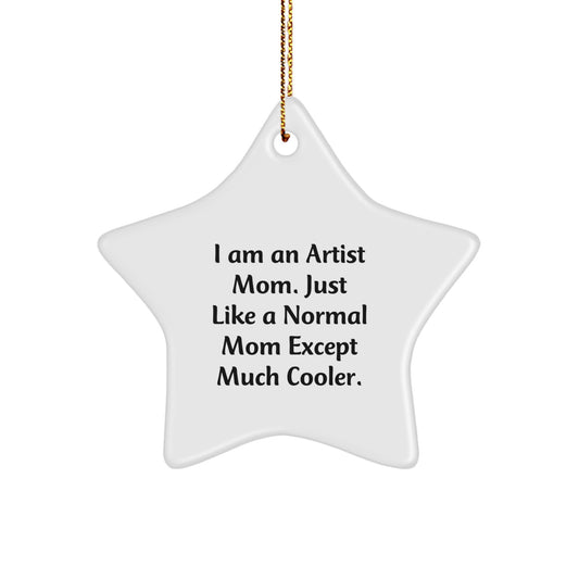 Funny Artist Mom Star Ornament, Unique Gifts from Mom to Artist Friend, Artist Inspired Christmas Decorations, Star Shaped White MDF with High Gloss Finish, Perfect for Artist's Home Office or Studio - Image 1