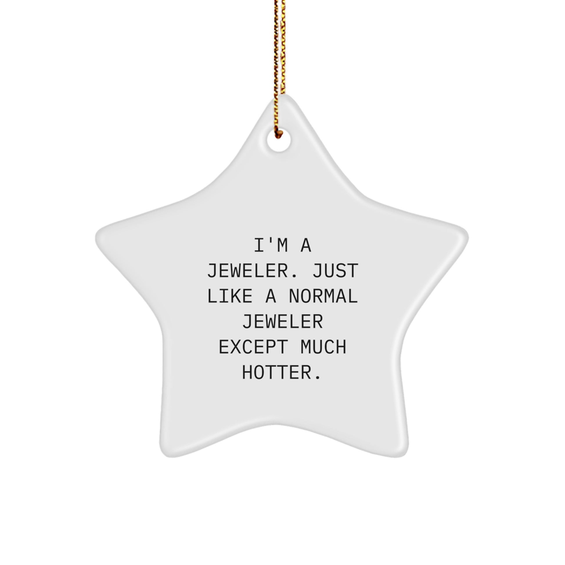 Funny Jeweler Gift for Women - 'I'm A Jeweler' Star Ornament, Christmas Unique Gifts from Women to Jeweler Friends - Image 1