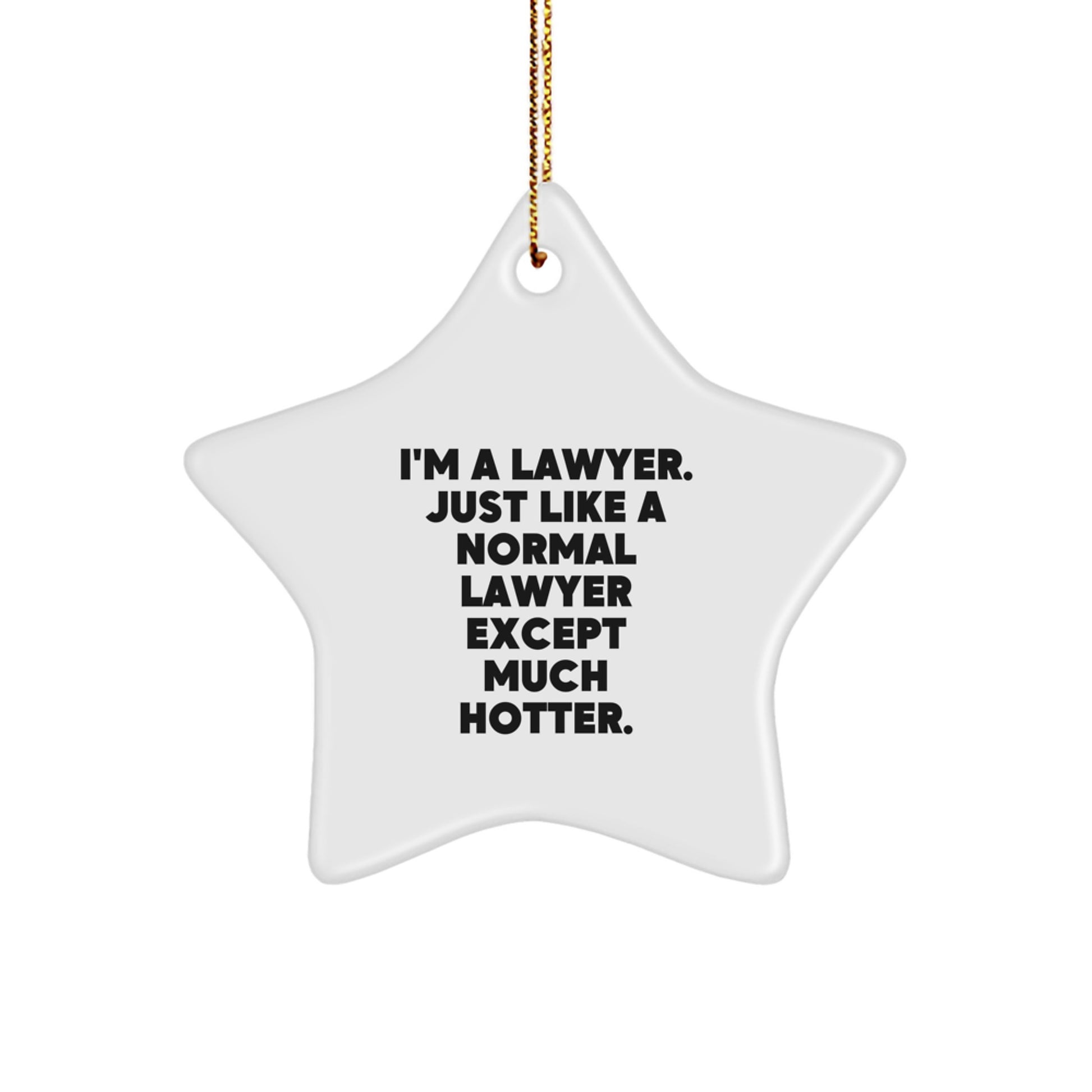 Funny Lawyer Star Ornament, Gifts from Friends and Family for the Hotter Lawyer, Christmas Unique Lawyer Decorations - Image 1