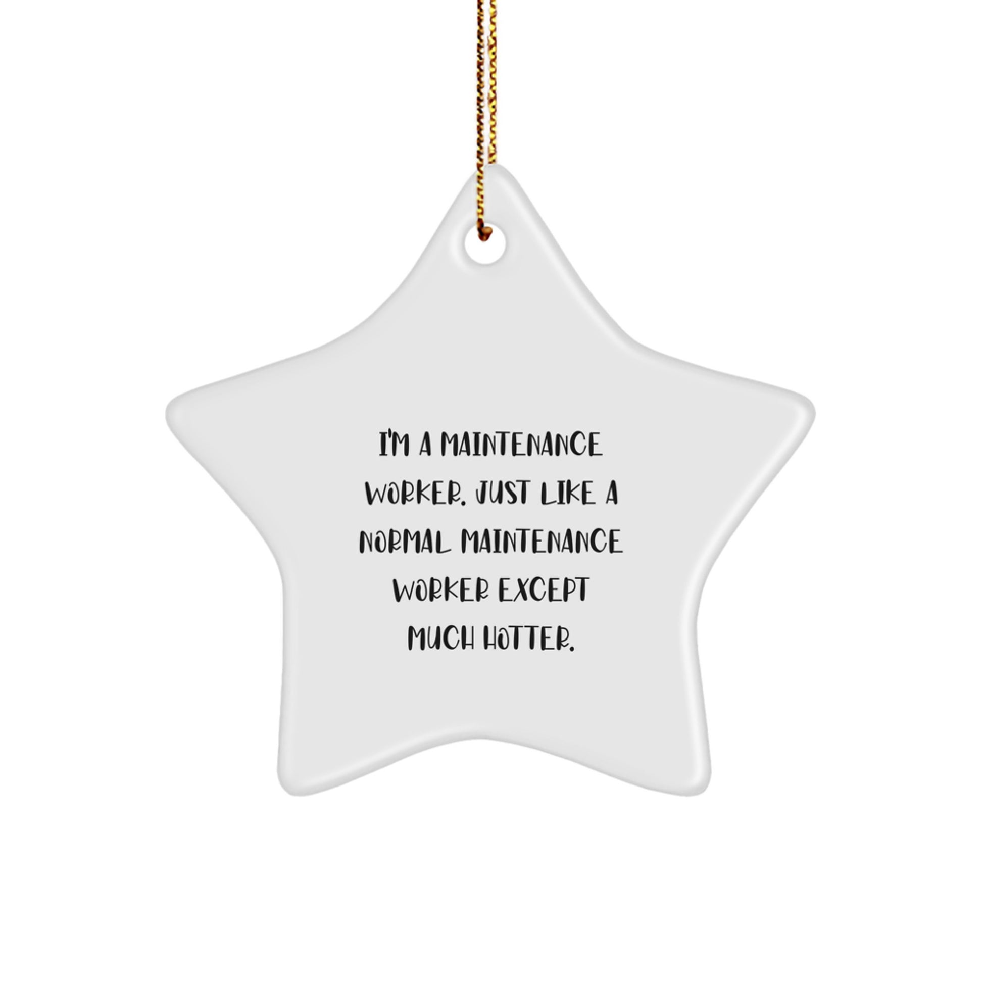 Funny Maintenance Worker Star Ornament Gift from Family for Men Friends Coworkers Christmas Decoration - Image 1