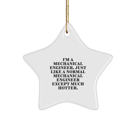 Fun Mechanical Engineer Gifts for Him - Star Ornament from His Friends - Funny Quote - Christmas Unique Decorations - Image 1