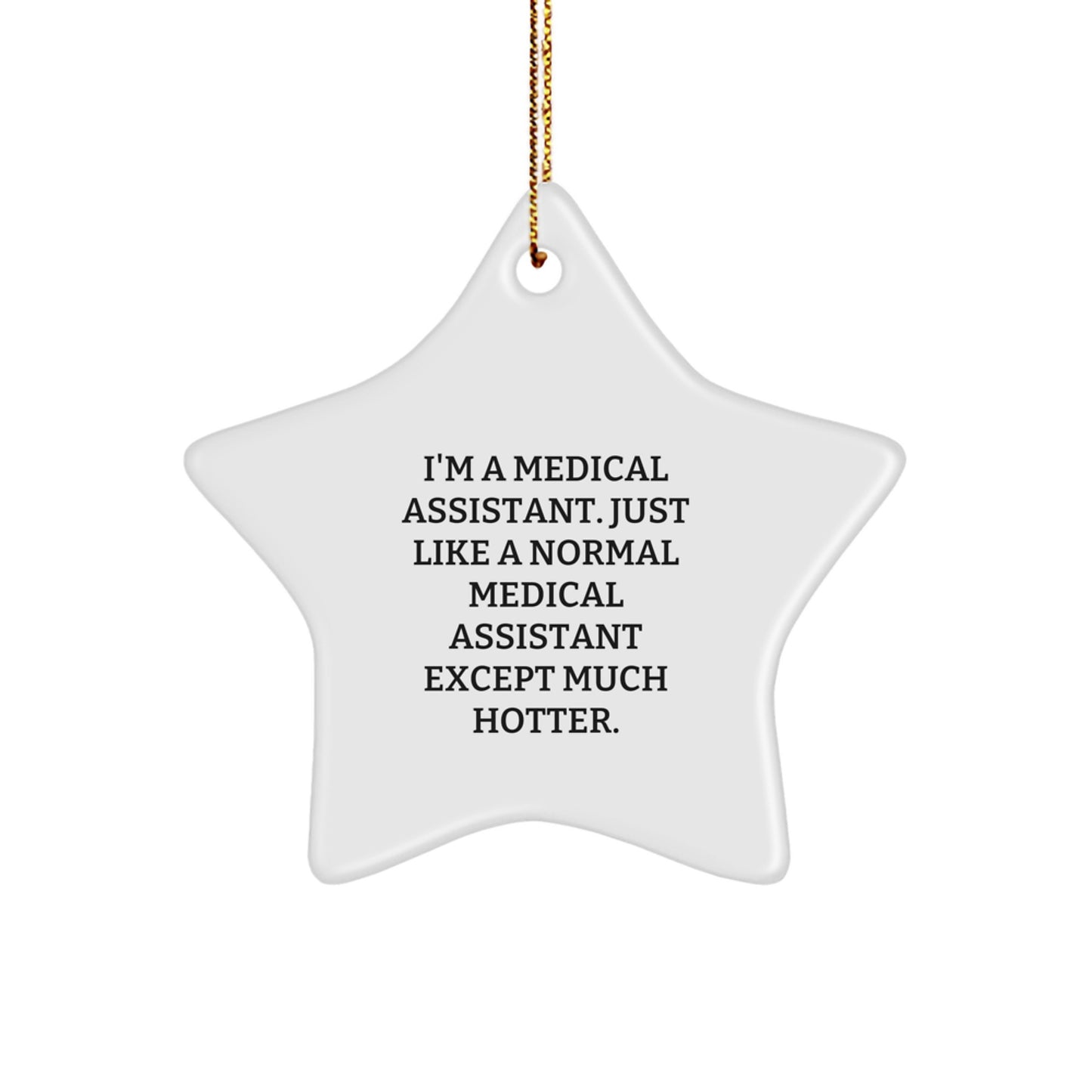 Funny Medical Assistant Gifts from Friends for Medical Assistants - Star Ornament, Christmas Unique Gifts - White Star Shaped Decoration - Image 1