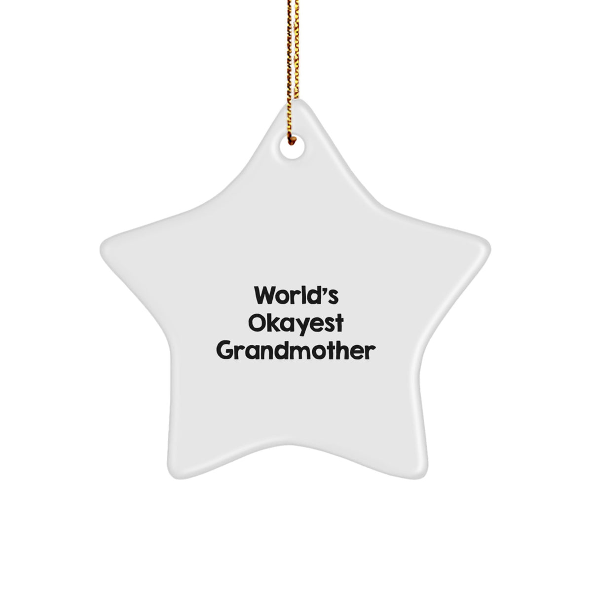 Gifts from Grandma, World's Okayest Grandmother Star Ornament, Christmas Unique Gifts for Grandmother - Image 1