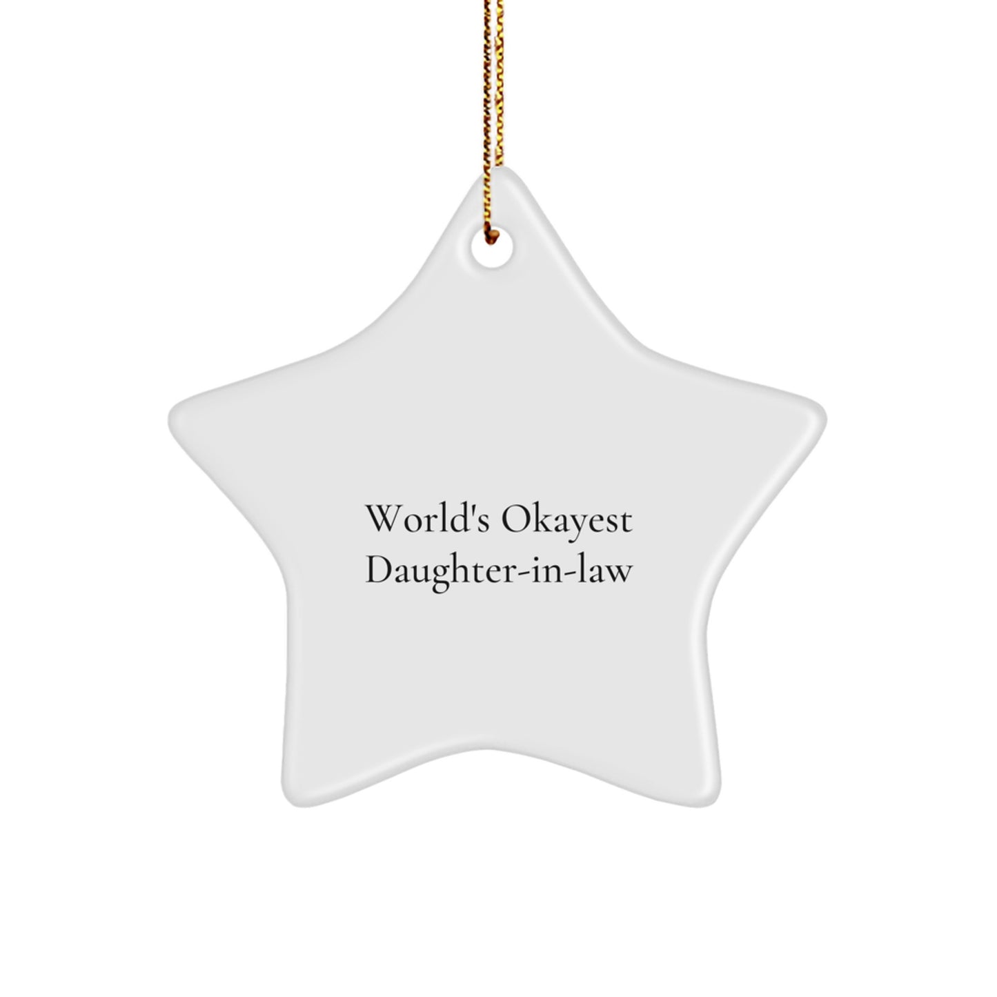 Funny Daughter-in-law Gifts for Christmas, Daughter-in-law Star Ornament, World's Okayest Daughter-in-law, Gifts from Men to Daughter-in-law - Image 1
