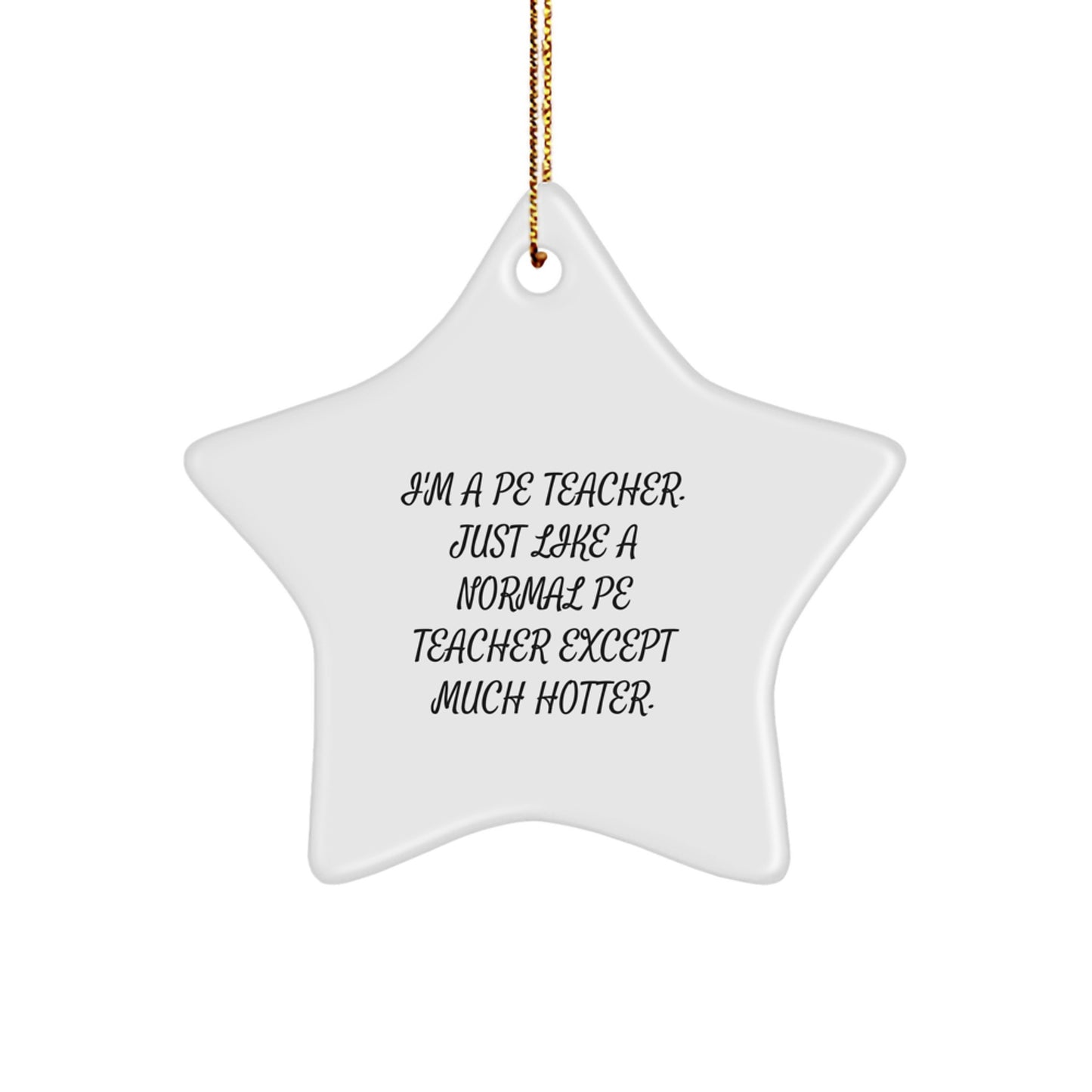 Funny PE Teacher Gifts, Star Ornament for PE Teacher Men, Unique Christmas Unique Gifts from Friends to PE Teacher - Image 1