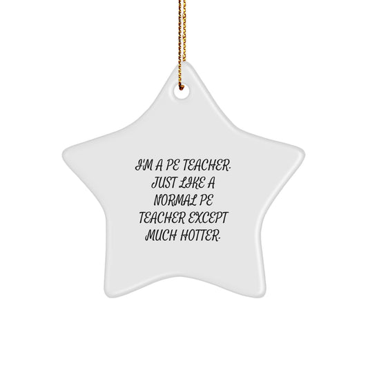 Funny PE Teacher Gifts, Star Ornament for PE Teacher Men, Unique Christmas Unique Gifts from Friends to PE Teacher - Image 1