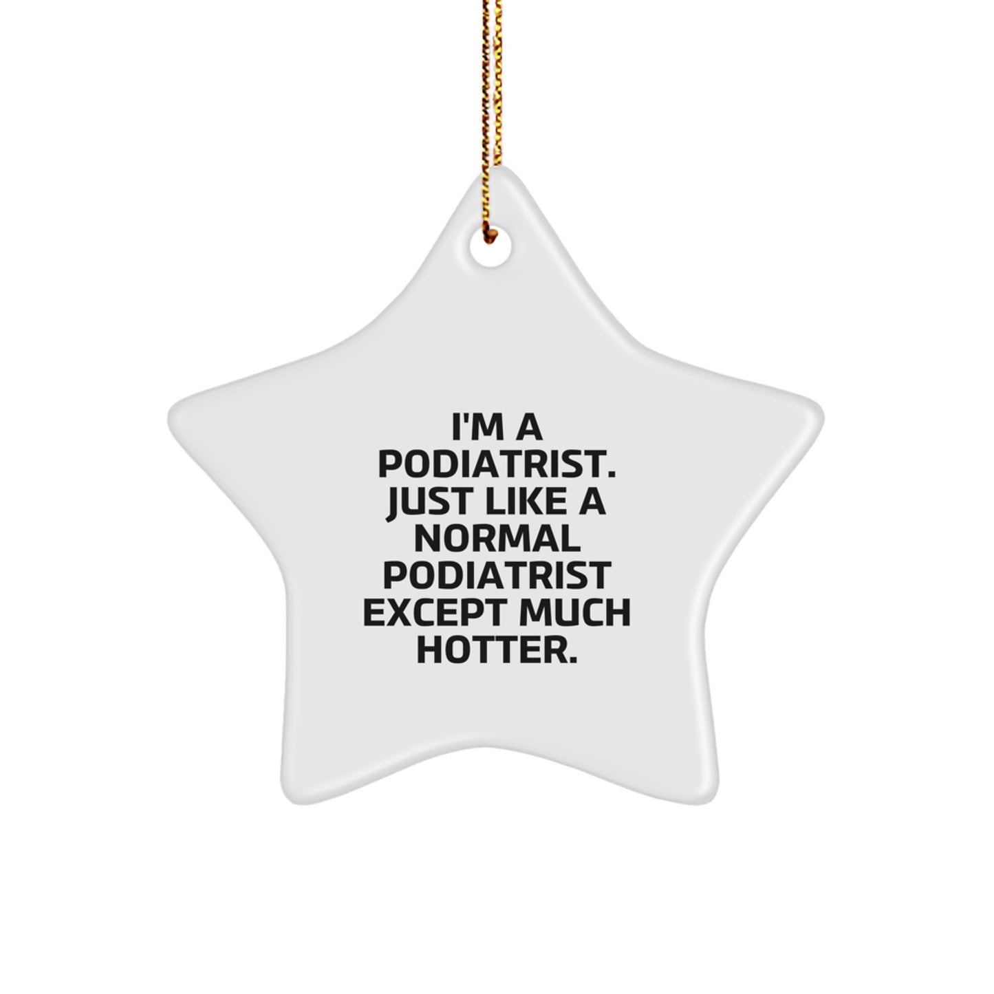 Hotter Than Average Podiatrist Star Ornament, Funny Gift for Podiatrist Friends, Christmas Unique Gifts from Friends, Podiatrist Star Ornament for Christmas - Image 1