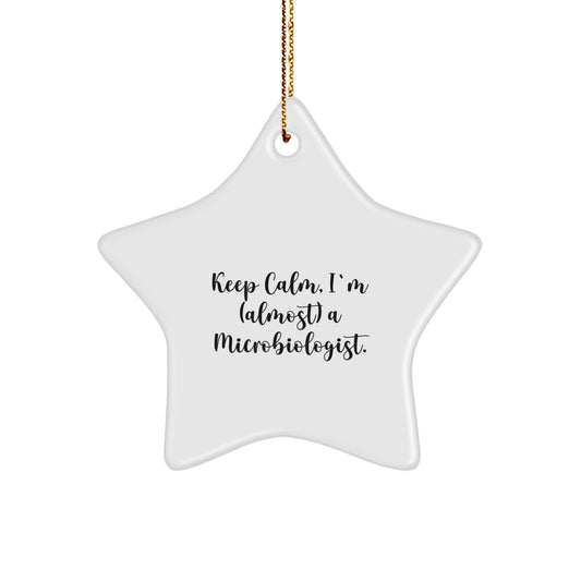 Fun Microbiologist Star Ornaments for Gifts from Family to Friends, Inspirational, Funny Keep Calm Microbiologist - Image 1