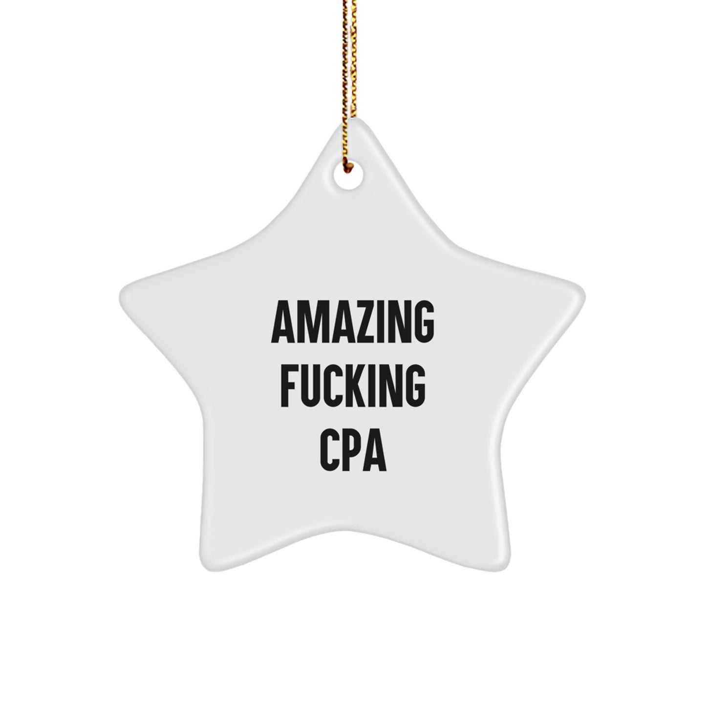 Funny CPA Gifts, Amazing F--king Cpa Star Ornament, Perfect Christmas Unique Gifts for Friends and Family - Image 1