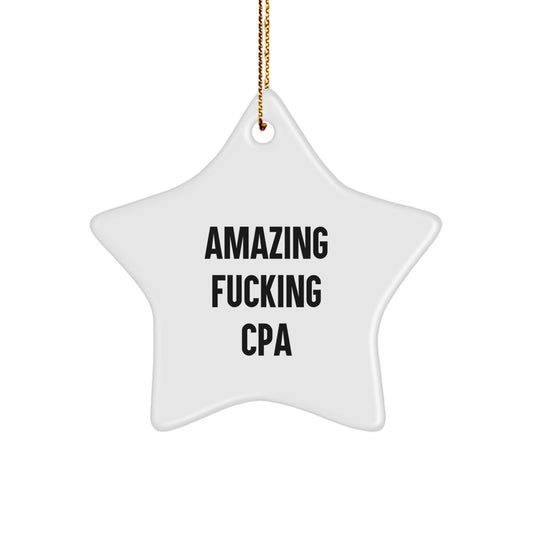 Funny CPA Gifts, Amazing F--king Cpa Star Ornament, Perfect Christmas Unique Gifts for Friends and Family - Image 1