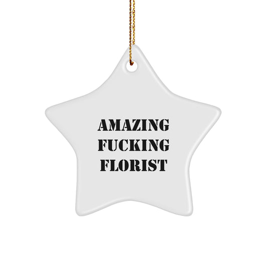 Funny Florist Gifts from Men, White Star Ornament, Amazing F--king Florist, Christmas Unique Gifts for Florist - Image 1