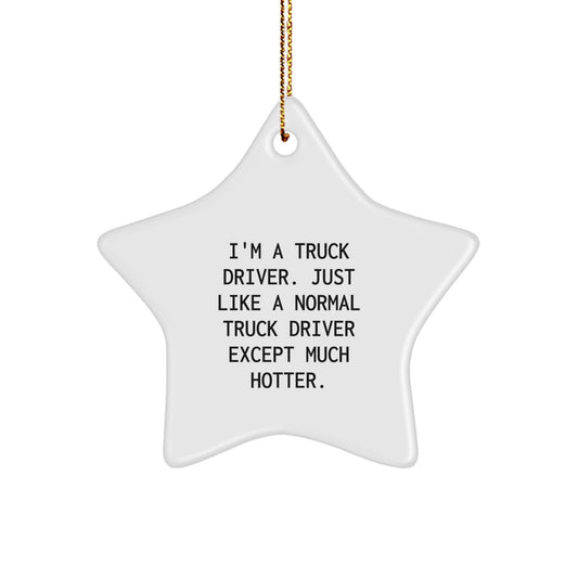 Funny Truck Driver Gifts from Men, Star Ornament with Hotter Quote for Christmas Unique Gifts, Perfect Keepsake for Truck Driver Coworkers - Image 1