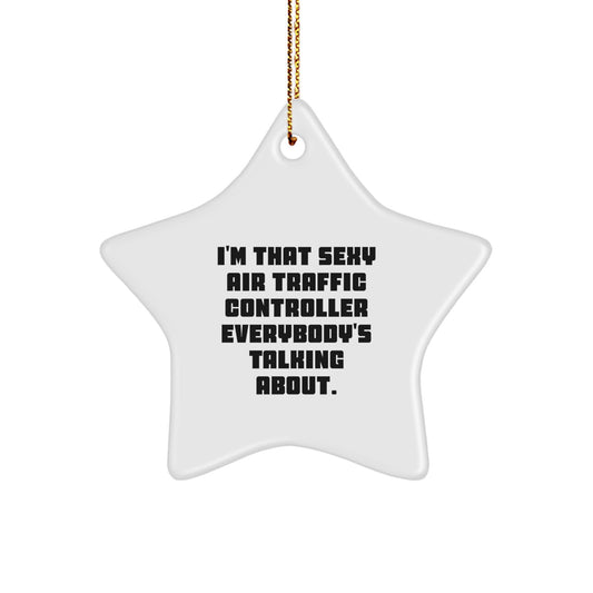 Sexy Air Traffic Controller Star Ornament, Funny Gift from Friends, Christmas Unique Decorations for Air Traffic Controller Enthusiasts - Image 1