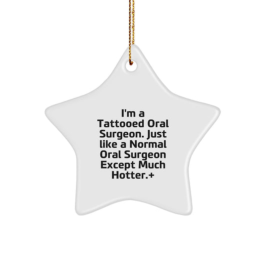 Funny Star Ornament Gift for Oral Surgeon Friends, Perfect Christmas Unique Gifts from Men to Women, Unique Star Shaped Decoration - Image 1