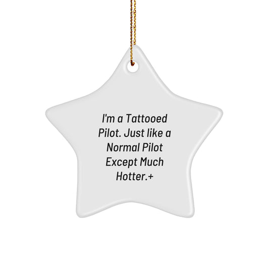 Funny Pilot Gifts for Men - I'm A Tattooed Pilot Pilot Star Ornament, Christmas Unique Gifts from Friends - Image 1