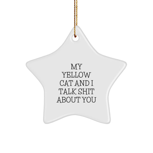 Yellow Cat Christmas Star Ornament - Funny Quote Gifts from Friends and Family for Yellow Cat Lover Men Women - Image 1