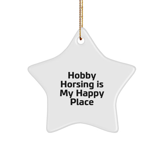 Hobby Horsing Star Ornament - 'Hobby Horsing Is My Happy Place' Funny Gift for Hobby Horsing Lovers on Christmas - Image 1