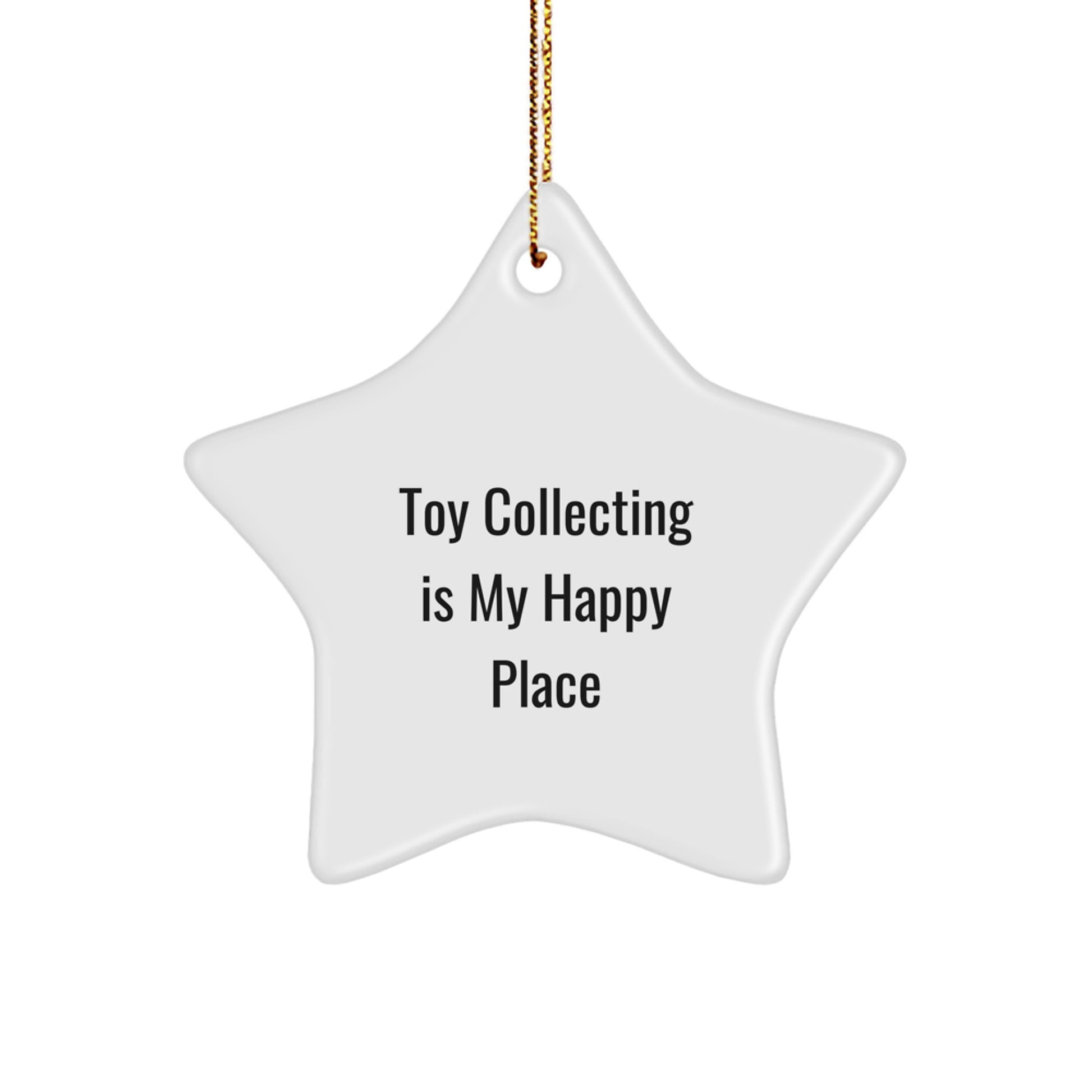 Funny Star Ornament Gifts from Friends and Family for Toy Collecting Enthusiasts - Toy Collecting Is My Happy Place Christmas Unique Gifts for Him or Her - Image 1