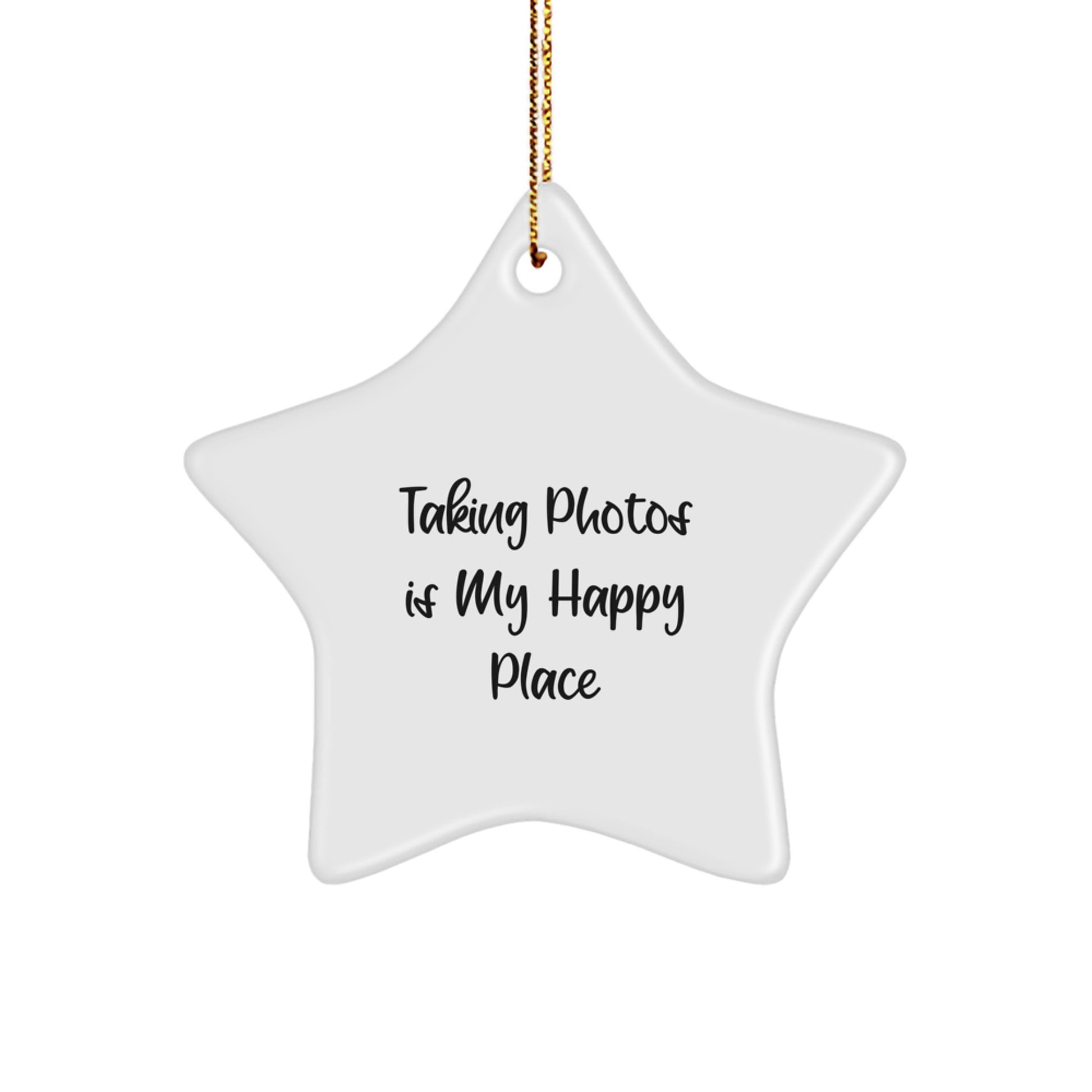 Taking Photos Gifts for Star Ornament Lovers from Friends | Funny 'Taking Photos Is My Happy Place' Christmas Unique Star Ornaments - Image 1
