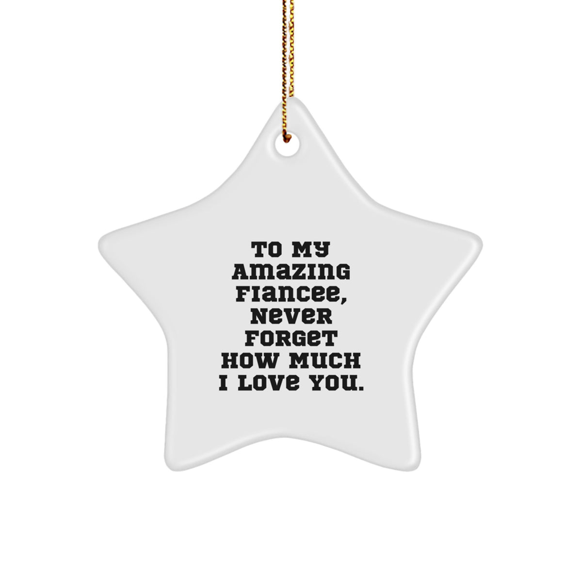 Funny Fiancee Gift Ideas - Star Ornament Quote for Her, Gifts from Men, Gifts for Fiancee, Christmas Unique Gifts - Image 1