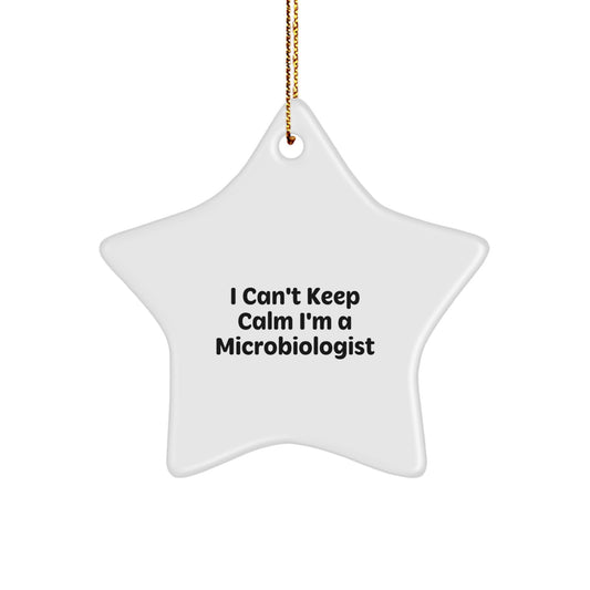 Funny Microbiologist Gifts from Men, Women, or Friends - I Can't Keep Calm I'm A Microbiologist Christmas Unique Star Ornament - Image 1