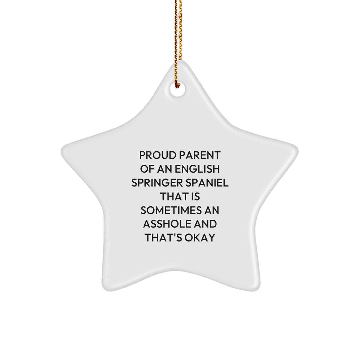 English Springer Spaniel Dog Christmas Star Ornament, Proud Parent Quote, Funny Gift for Friends, Family, or Coworkers - Image 1
