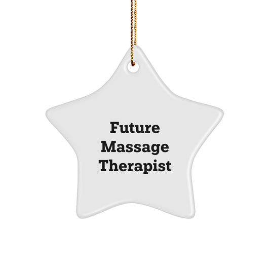 Funny Future Massage Therapist Gifts from Friends - Star Ornament for Christmas Unique Gifts - Inspirational Quote, Gifts for Massage Therapist - Image 1
