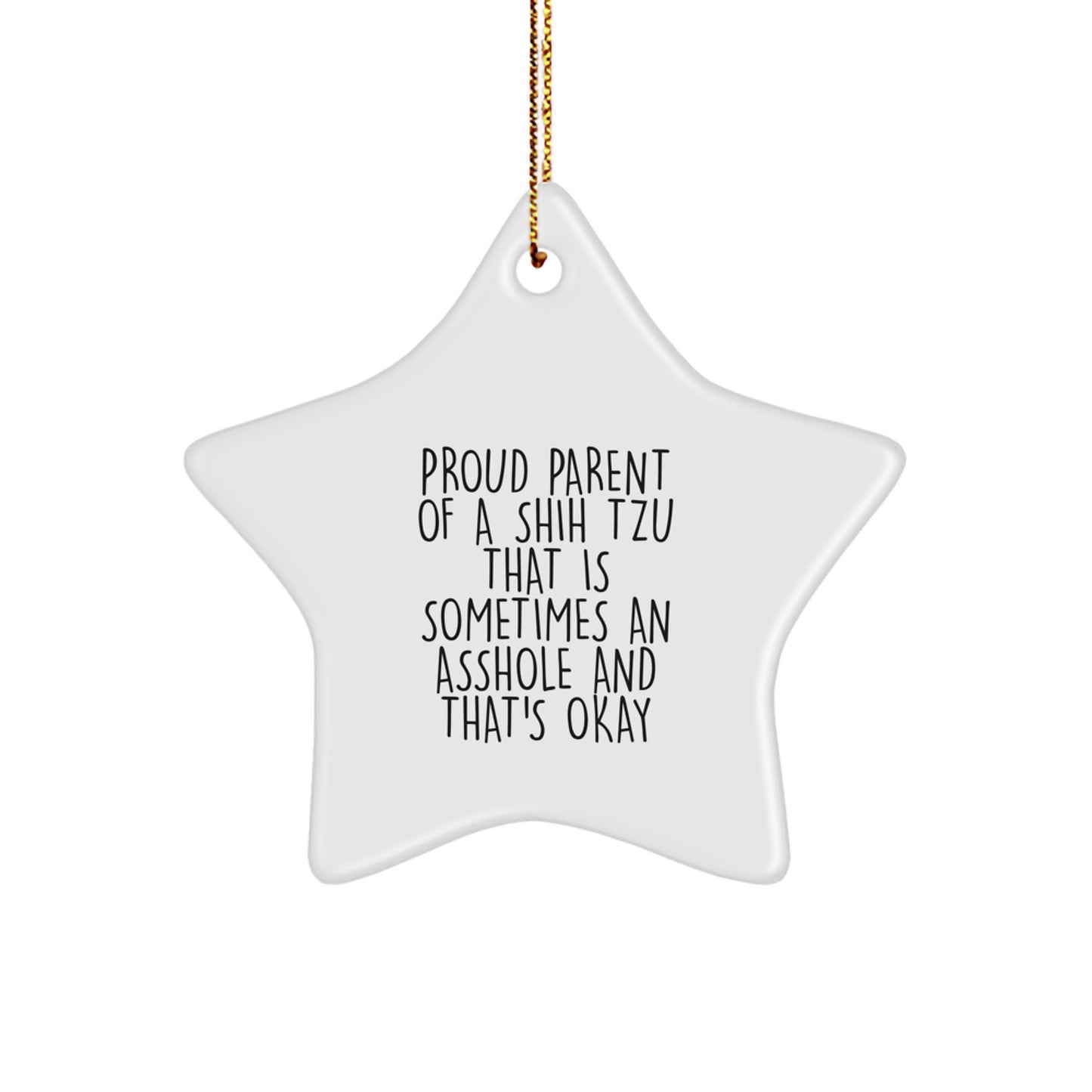 Funny Shih Tzu Dog Star Ornaments Gifts for Men, Women, Friends, Family - Proud Parent Quote, Christmas Unique Decorations - Image 1